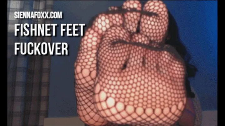 Fishnet feet fuckover