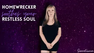 Homewrecker soothes your restless soul