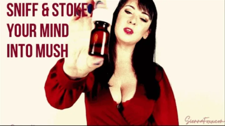 Sniff & stroke your mind into mush