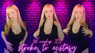 Tit worship JOI: Stroke to ecstasy
