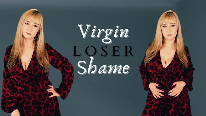 Virgin loser shame