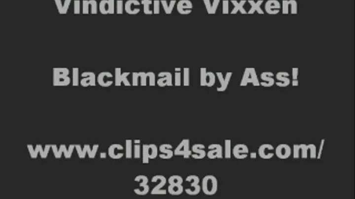 BLACKMAIL BY ASS