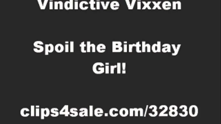 SPOIL THE BIRTHDAY GIRL -