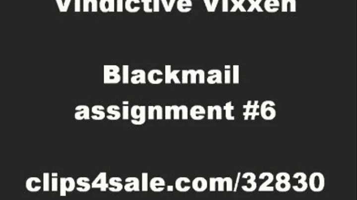 BLACKMAIL ASSIGNMENT #6