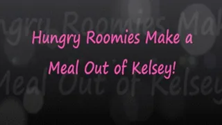 Roomies Make A Meal Out of Kelsey