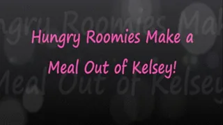 Roomies Make A Meal Out of Kelsey