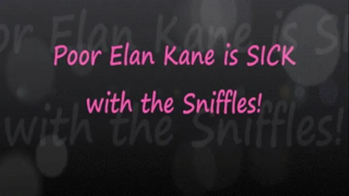 Elan Kane is SICK