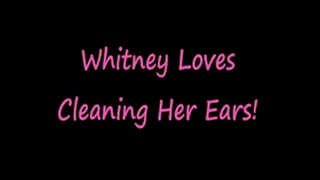 Whitney Cleans Her Ears