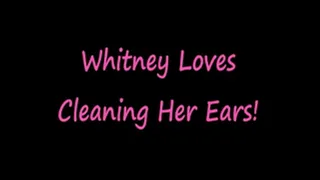 Whitney Cleans Her Ears