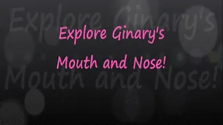 Explore Ginary's Face - Mouth & Nose