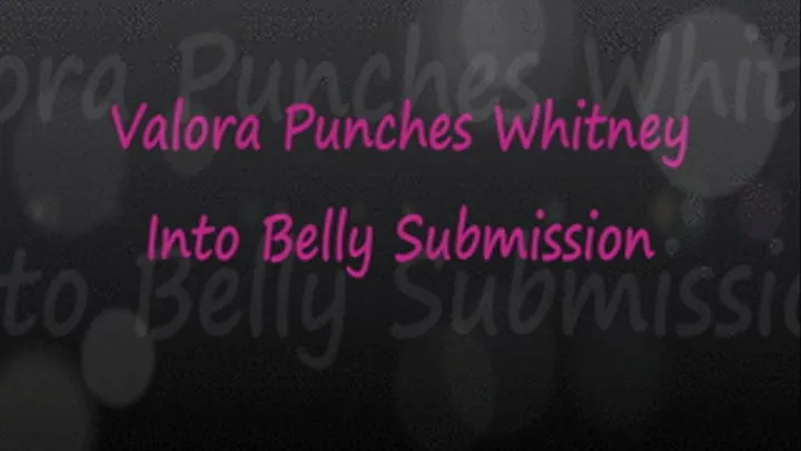 Valora Belly Punches Whitney To Submission wmv