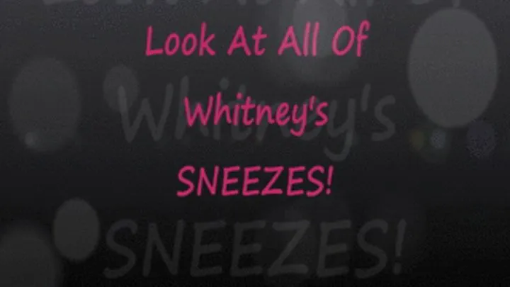 Look At All Of Miss Whitney Morgan's Sneezes!