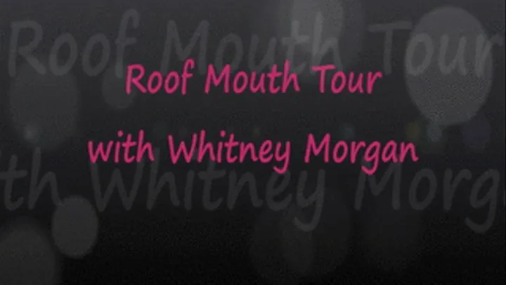 Whitney: Roof of Mouth Tour