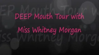 Miss Whitney Deep Mouth Tour