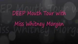 Miss Whitney Deep Mouth Tour