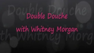 Double Douche with Whitney