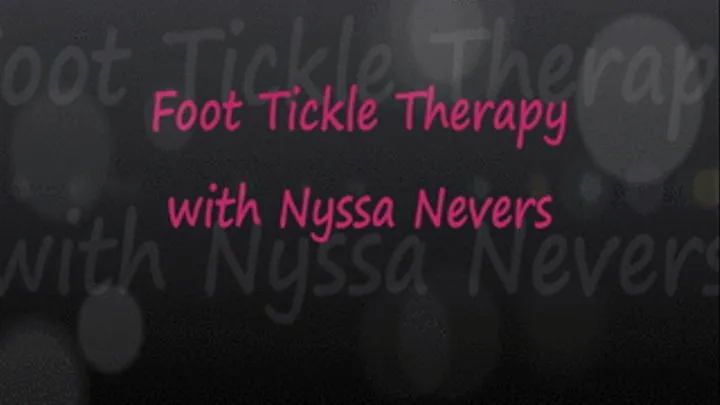 Foot Tickle Therapy with Nyssa Nevers: pt1