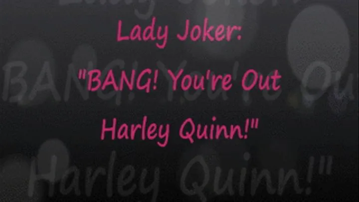 BANG! Harley Quinn You're Out!