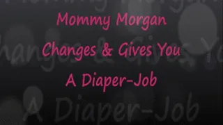 Step-Mommy Morgan Gives YOU A Diaper Job