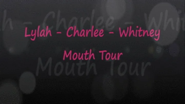 Mouth Tour: Lylah Charlee Whitney