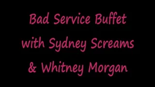 Bad Service Buffet: Vore with Sydney & Whitney