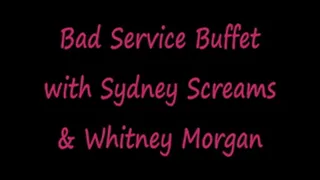 Bad Service Buffet: Vore with Sydney & Whitney