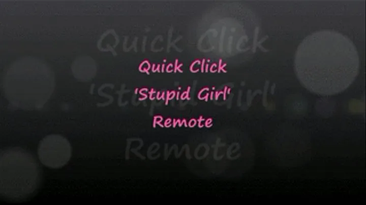 Stupid Girl Remote