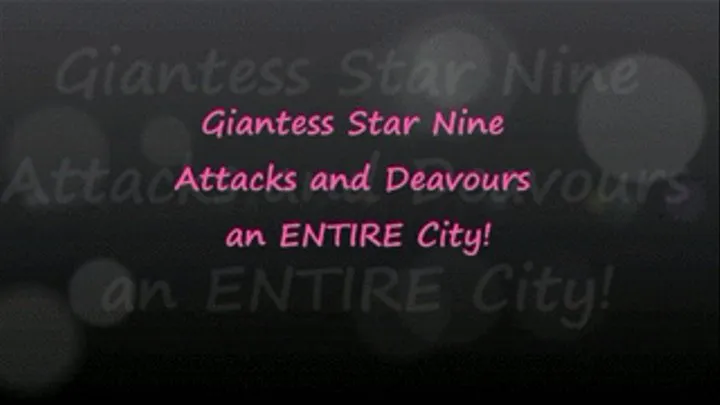 Giantess Star Nine DESTROYS The City!