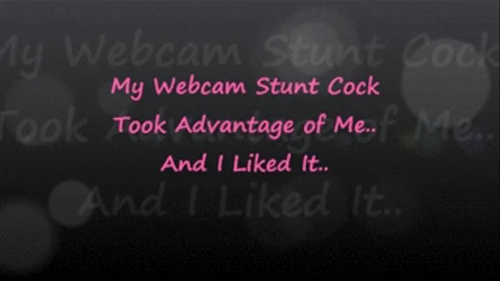 Stunt Cock XXX Webcam Session