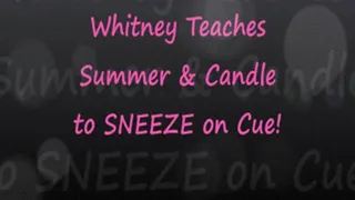 Whit Teaches Summer and Candle How to Sneeze