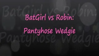 Batgirl vs Robin Pantyhose Wedgie