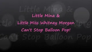 Little Mina & Little Whitney Balloon POP!