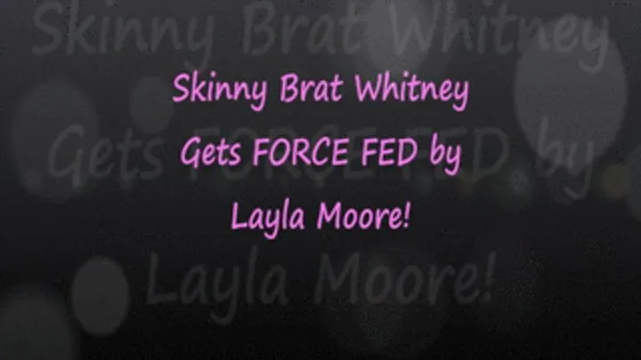 Bratty Whitney Fed by Layla