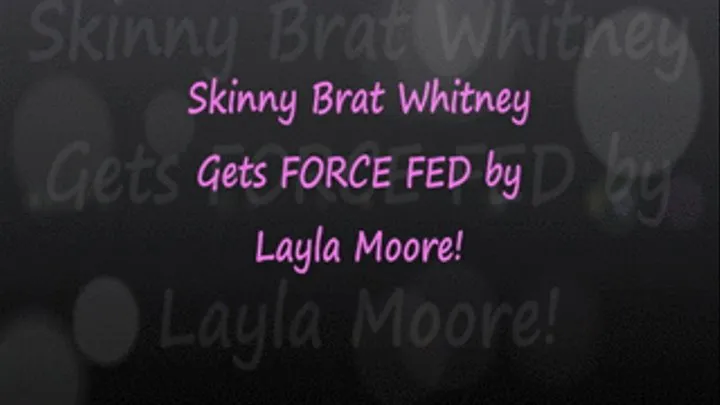 Bratty Whitney Fed by Layla