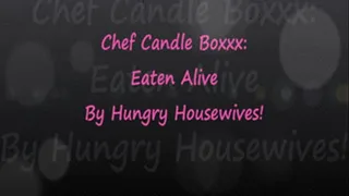 Chef Candle Boxxx Eaten Alive