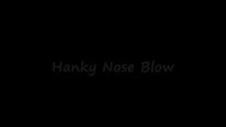 Hanky Nose Blow