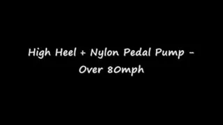 HighHeels Nylons Pedal Pumping 80+MPH