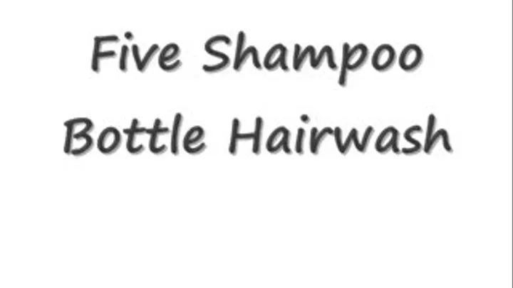 FIVE Bottle Hair Wash/Shampoo