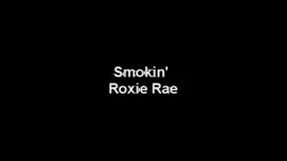 Smokin' Roxie Rae