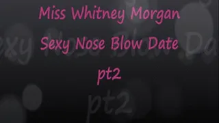 Sexy Nose Date #4 with Whitney pt2