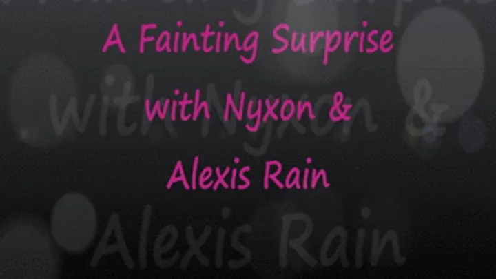 A Fainting Surprise for Nyxon & Alexis