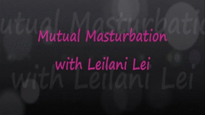 Mutual Masturbation with Leilani Lei standard