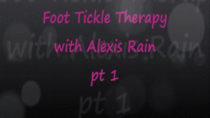 Foot Tickle Therapy with Alexis Rain pt1