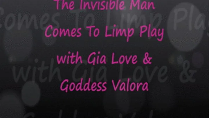 Invisible Man Play with Gia Love & Goddess Valora