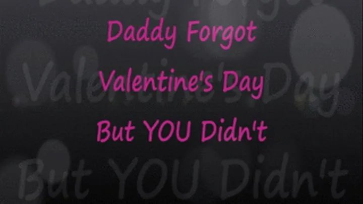 Step-Daddy Forgot Valentine's Day But You Didn't