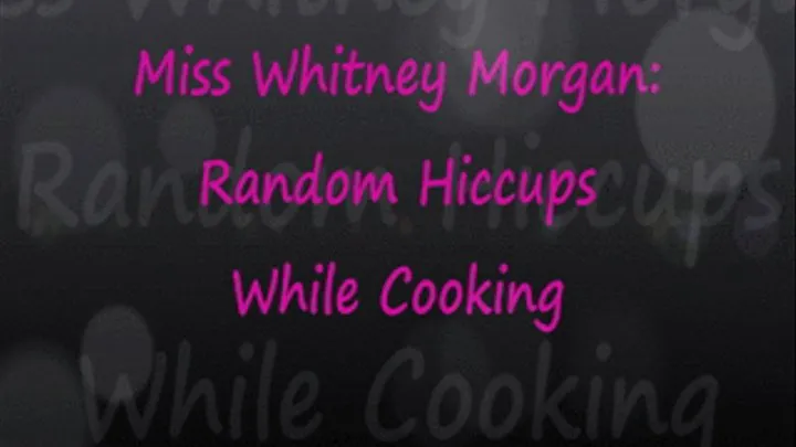 Whitney Morgan: Random Hiccups While Cooking