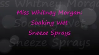 Miss Whitney: Soaking Wet Sneeze Sprays