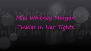 Miss Whitney Tinkles Her Tights At Her Door