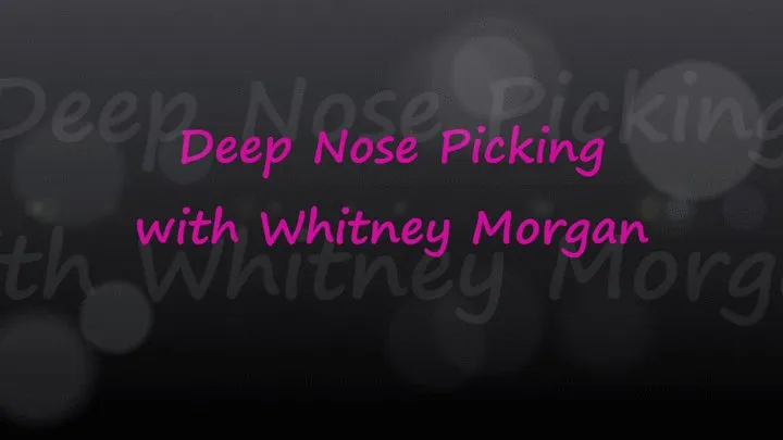 Miss Whitney Morgan: Deep Nose Picking