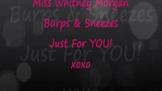Miss Whitney Morgan Burps and Sneezes For You